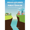 Private Affluence and Public Squalor: Social Injustice and Economic Misery in America
