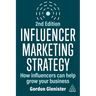 Influencer Marketing Strategy: How Influencers Can Help Grow Your Business