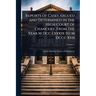 Reports of Cases Argued and Determined in the High Court of Chancery, From the Year M Dcc Lxxxix to M Dccc Xvii