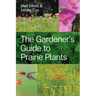 The Gardener's Guide to Prairie Plants