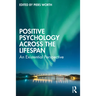 Positive Psychology Across the Lifespan: An Existential Perspective