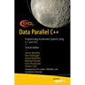 Data Parallel C++: Programming Accelerated Systems Using C++ and Sycl