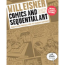 Comics and Sequential Art: Principles and Practices from the Legendary Cartoonist
