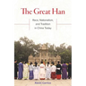 The Great Han: Race, Nationalism, and Tradition in China Today