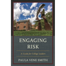 Engaging Risk: A Guide for College Leaders