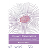 Chance Encounters: A Bioethics for a Damaged Planet