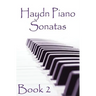 Haydn Piano Sonatas Book 2: Piano Sheet Music: Joseph Haydn Creation