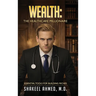 Wealth: The Healthcare Millionaire: Essential Tools for building Riches