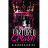 Tortured Crown: A Forbidden Age-Gap Romance