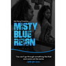 Misty Blue Reign