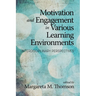 Motivation and Engagement in Various Learning Environments: Interdisciplinary Perspectives