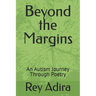 Beyond the Margins: An Autism Journey Through Poetry