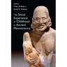 The Social Experience of Childhood in Ancient Mesoamerica