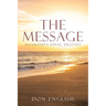 The Message: Mankind's Final Destiny