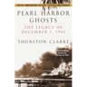 Pearl Harbor Ghosts: The Legacy of December 7, 1941