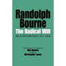 The Radical Will: Selected Writings, 1911-1918