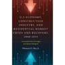 U.S Economy, Construction Industry, and Residential Market Crisis and Recovery, 2000-2019: Lessons from State of Georgia and Atlanta Metropolis