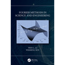 Fourier Methods in Science and Engineering
