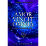 Amor Vincit Omnia - Love Conquers All
