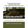 Teacher Guide and Novel Unit for The War That Saved My Life: Lessons on Demand