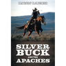 Silver Buck and the Apaches
