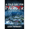 A Cold Day for Murder: A Cozy Mystery