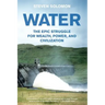 Water: The Epic Struggle for Wealth, Power, and Civilization