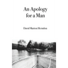 An Apology for a Man