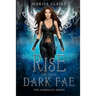 Rise of the Dark Fae: The Complete Series