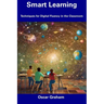 Smart Learning: Techniques for Digital Fluency in the Classroom