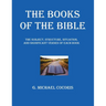 The Books of The Bible: The Subject, Structure, Situation, and Signification Verses of Each Book