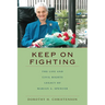 Keep On Fighting: The Life and Civil Rights Legacy of Marian A. Spencer