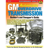 GM Automatic Overdrive Transmission GD: Covers 700-R4, 4l60 and 4l60e Transmissions