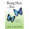 Being Here...Too: Short Stories of Modern Day Enlightenment