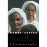 Women at the Center: Life in a Modern Matriarchy