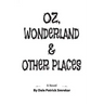 Oz, Wonderland & Other Places