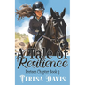 A Tale of Resilience: A Preteen Chapter Book 3 For Ages 10+