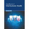 Handbook of Oral-Systemic Health