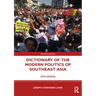 Dictionary of the Modern Politics of Southeast Asia