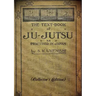 THE TEXT-BOOK of JU-JUTSU as practised in Japan (Collector's Edition)