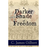 A Darker Shade of Freedom: An American Civil Rights Story