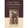 Less Than Conquerors