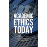Academic Ethics Today