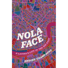 Nola Face: A Latina's Life in the Big Easy