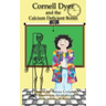 Cornell Dyer and the Calcium Deficient Bones