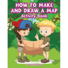 How to Make and Draw a Map Activity Book