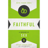 Faithful: A Theology of Sex