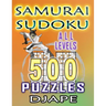 Samurai Sudoku: 500 puzzles all levels