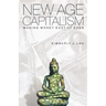 New Age Capitalism: Making Money East of Eden