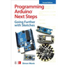 Programming Arduino Next Steps: Going Further with Sketches, Second Edition